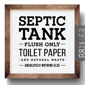 Septic Tank Bathroom Sign INSTANT PRINTABLE ~  Flush Only Toilet Paper natural waste Absolutely Nothing Else Black System Wall Poster Art