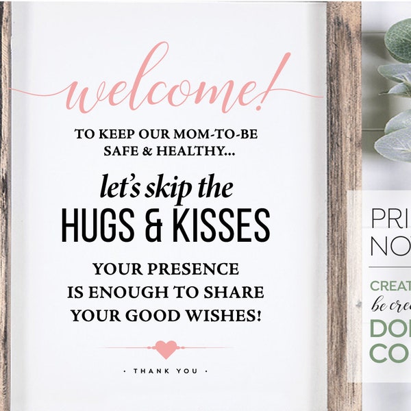 Protect Mom-to-be Skip the Hugs & Kisses Your Presence is Enough to Share Good Wishes Printable Baby Shower Sign Social Distancing Download
