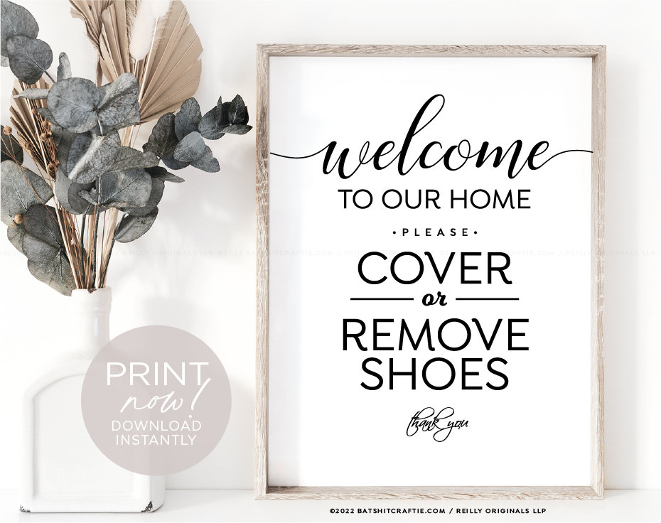 Welcome! Remove or Cover Shoes PRINTABLE SIGN ~ Instantly Download + Print ~ Elegant Modern Poster Realtor Open House Home Business Safety
