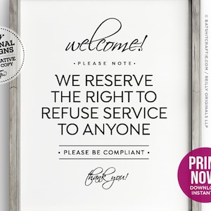 Right to Refuse Service to Anyone PRINTABLE SIGN ~modern simple poster for restaurant store ~ cute wash hand social distance mask bar humor