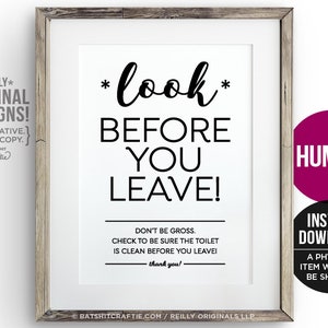PRINTABLE Look Before you leave Funny Bathroom Sign Instant Download Cute Art Home Decor Toilet Don&#39;t Be Gross Restaurant Office Workplace