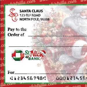May include: A Christmas-themed check with a festive design. The check features Santa Claus, reindeer, and a snowy background. The text includes "Santa Claus," "St. Nick Bank," and fields for the date, payee, and amount.