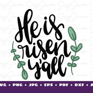 Puede incluir: Gráfico de texto en blanco y negro con las palabras "He is risen y'all" con ramitas verdes a cada lado.