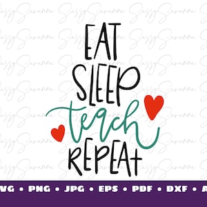 Jedz, śpij, ucz, powtarzaj SVG, sztuka nauczyciela, clipart, sztuka Cricut, sztuka sylwetki, wykorzystanie komercyjne, prezent dla nauczyciela, prezent dla dyrektora