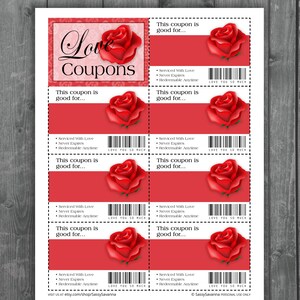May include: A sheet of red and white love coupons with a floral design. The coupons feature a red rose graphic and the words "Love Coupons." Each coupon has the text "This coupon is good for..." and includes a barcode.
