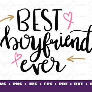 Best Boyfriend Ever SVG, Love Quote, Digital Download, Clipart, Cricut Art, Silhouette Art, Commercial Use, Iron On Vinyl