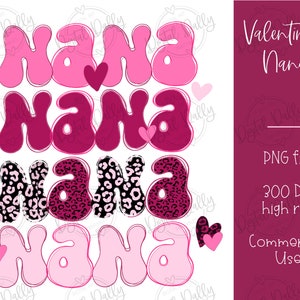Valentine’s Day Nana PNG - Digital download art for T-Shirt Design, Valentine&#39;s sublimation, Nana png, Grandma gift, Nanna gift