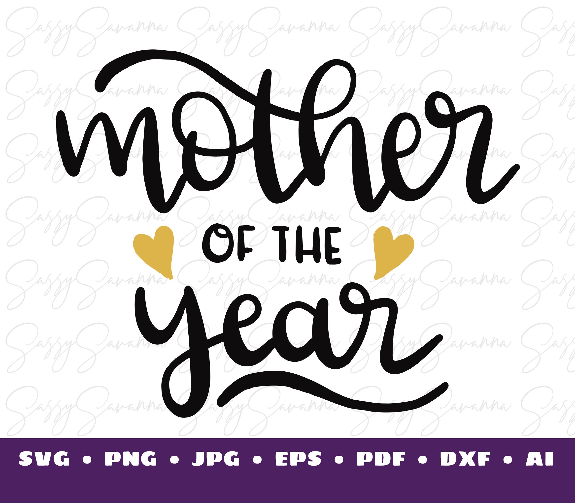 Mother of the Year SVG Mother's Day Digital Download Etsy