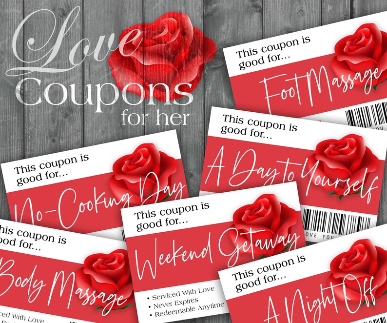 May include: A collection of red and white love coupons with various offers, including "Foot Massage," "A Day To Yourself," and "Weekend Getaway." Each coupon features a red rose graphic and the text "Love Coupons for her."