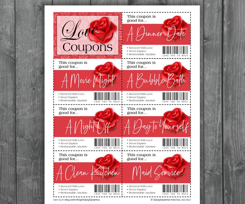 May include: Printed sheet of "Love Coupons" with a red rose design. Coupons include "A Dinner Date," "A Movie Night," "A Bubble Bath," "A Night Off," "A Day To Yourself," "A Clean Kitchen," and "Maid Service."