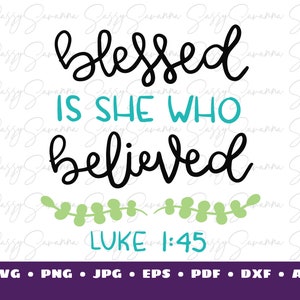 Gezegend is zij die geloofde, Lucas 1:45, Bijbelvers, inspirerend citaat, digitale download, Clipart, Cricut Art, commercieel gebruik