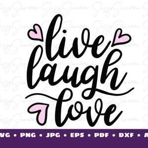 Live Laugh Love SVG, Life Zitat, Valentinstag, Digitaler Download, Clipart, Cricut Art, Silhouette Art, kommerzielle Nutzung, Bügelbild