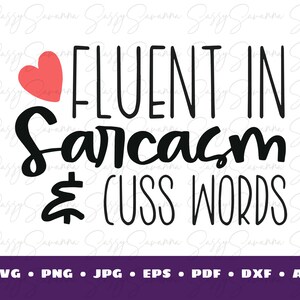 Sarkastische Clipart - Fluent In Sarkasmus and Cuss Words - Shirt Designs - svg - dxf - eps - png - Silhouette - Cricut - Digitale Datei - Clipart