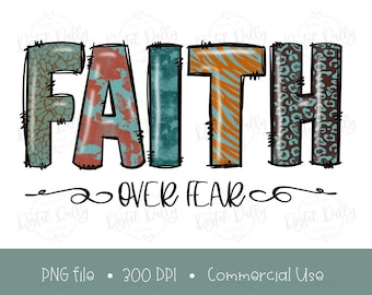 Faith Over Fear - Faith PNG Files For Sublimation Printing, Bible Verse, Faith Over Fear Png, Christian Png, Hand Drawn Png