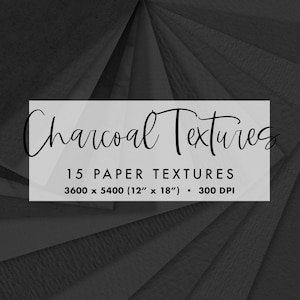 May include: A set of 15 charcoal paper textures, each measuring 12 inches by 18 inches at 300 DPI. The textures are arranged in a fan shape, with the darkest texture at the top and the lightest texture at the bottom.