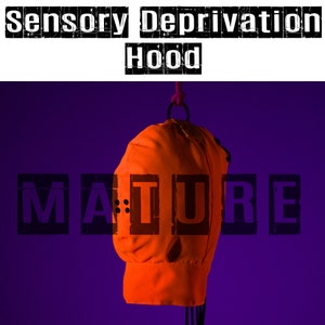May include: An orange sensory deprivation hood with the word "MATURE" printed on it in black letters. The hood is hanging from a purple background.
