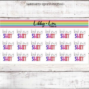 Lost My Sh*t Planner Stickers | Libby and Lou Sticker Co