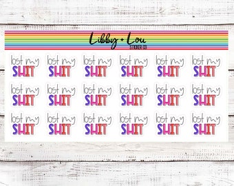 Lost My Sh*t Planner Stickers | Libby and Lou Sticker Co