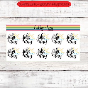 May include: Ten white stickers with black lettering that reads "fake day" with a yellow sun and blue waves. The stickers are arranged in two rows of five.