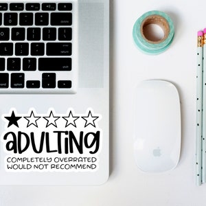 Adulting Vinyl Decal  | Die Cut Sticker | Funny Sticker