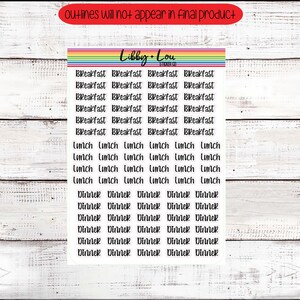 May include: A sheet of clear stickers with black text. The stickers are arranged in three rows. The top row has the word "Breakfast" repeated eight times. The middle row has the word "Lunch" repeated eight times. The bottom row has the word "Dinner" repeated eight times.