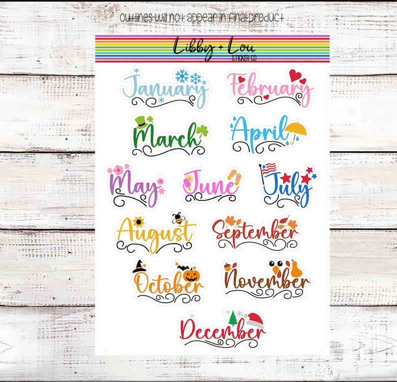 May include: Twelve colorful stickers with the months of the year written in a decorative script. Each sticker has a small graphic representing the month, such as snowflakes for January, hearts for February, a shamrock for March, and a pumpkin for October.