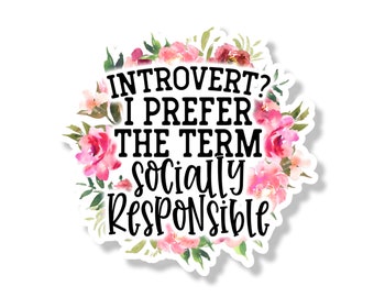 Introvert Vinyl Decal  | Die Cut Sticker | Flowers