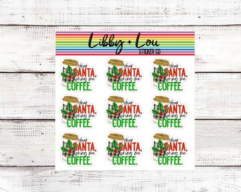 Dear Santa Bring Coffee Planner Sticker | Christmas | Quote Sticker | Funny | Vertical Planner | Horizontal Planner | A5 Planner