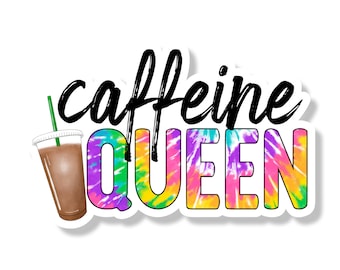 Coffee Caffeine Queen Vinyl Decal  | Die Cut Sticker | Tie Dye