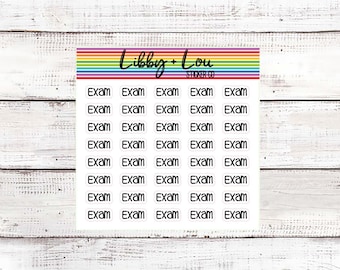 May include: A sheet of white stickers with the text "Exam" repeated 25 times. The stickers are arranged in a 5x5 grid. The sheet has a rainbow border and the text "Libby + Lou Sticker Co" at the top.