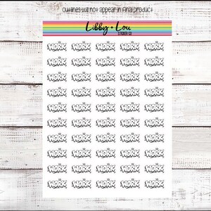 May include: A sticker sheet featuring forty-five individual black and white stickers, each displaying the word WORK in a stylized font with a small crown icon above it. The top of the sheet includes a rainbow-colored stripe and the text Libby + Lou.