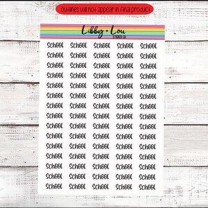 May include: A sheet of clear stickers with the word "School" written in black cursive on each sticker. There are 25 stickers on the sheet.