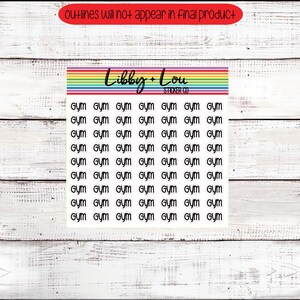 May include: A sheet of clear stickers with the word "GYM" repeated in black text on a white background. The stickers are arranged in a grid pattern. The sheet has a rainbow border and the text "Libby + Lou Sticker Co." at the top.