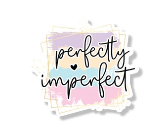 Perfectly Imperfect Magnet | Mental Health Awareness | Refrigerator Magnet | Dishwasher Magnet