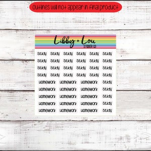May include: A sheet of white stickers with black text. The stickers say "Study" and "Homework". The stickers are arranged in rows of five. The stickers are from Libby + Lou Sticker Co.