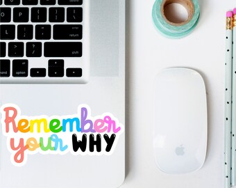 Remember Your Why  Vinyl Decal  | Laptop Decal | Die Cut Sticker | Mental Health Awareness