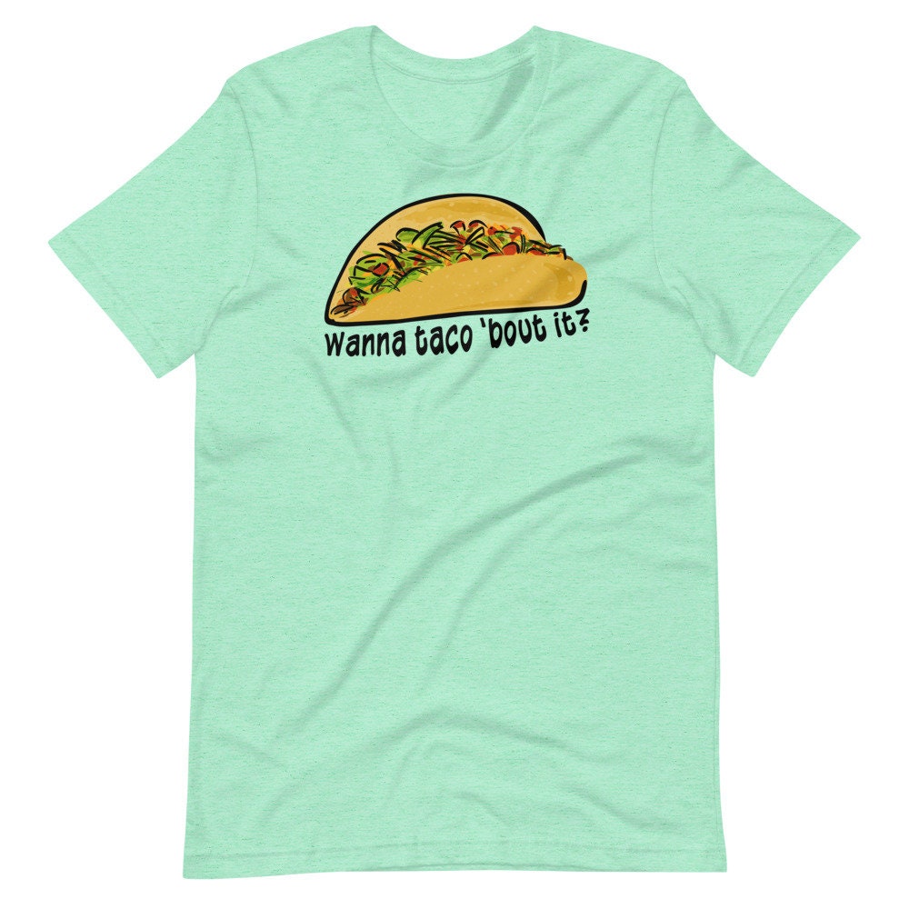 Lets taco bout it shirt Clearance