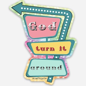 God Turn It Around - Vinyl Glitter Sticker - GRATIS verzending