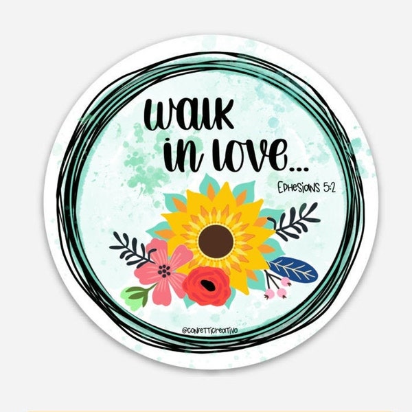 Walk in Love Vinyl Sticker - FREE SHIPPING