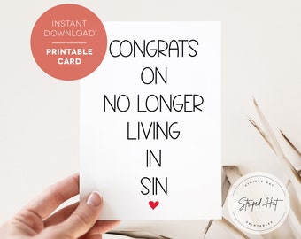 May include: Printable card with the text "Congrats on no longer living in sin" with a red heart at the bottom.