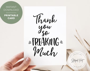 Printable Thank You Card, Printable Thank You So Freaking Much Card, Friendship, Baby Shower Card, Engagement Thank You, Instant Download