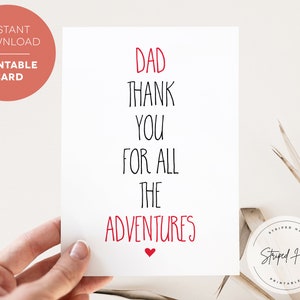 Printable Dad Birthday Card, Dad Thank You for All the Adventures, Card for Dad, from daughter, from son, Instant Download Card, Printable