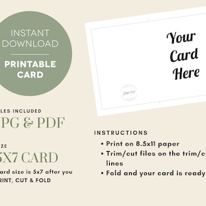 May include: Printable 5x7 card template with instructions to print on 8.5x11 paper, trim, and fold. The card says "Your Card Here".