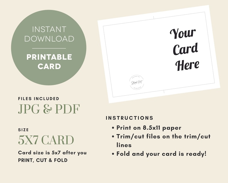 May include: Printable 5x7 card template with instructions to print on 8.5x11 paper, trim, and fold. The card says "Your Card Here".