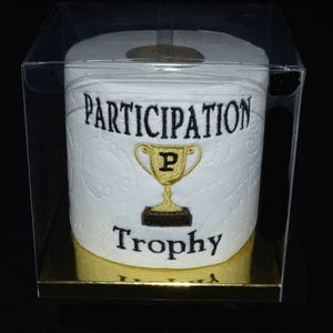 Participation Trophy gag gift, embroidered Participation trophy toilet paper in a clear gift box