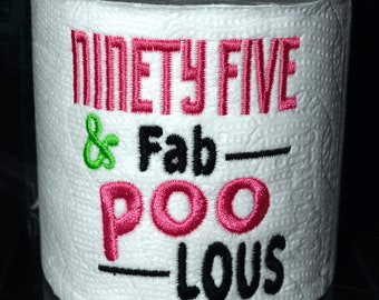 Fab Poo Lous 95th birthday gag gift, embroidered   95th birthday toilet paper in clear gift box