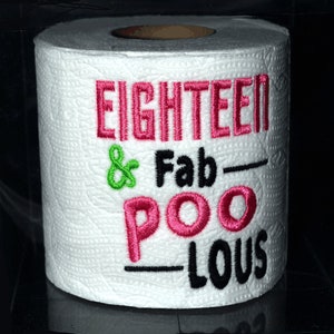 Fab Poo Lous 18th birthday embroidered toilet paper gag gift in clear gift box.  Perfect gift or party decoration!