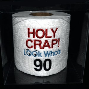 90th birthday gag gift, Embroidered Holy Crap! 90th birthday toilet paper in clear gift box