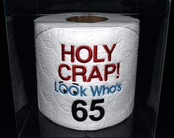 65th birthday gag gift, embroidered  Holy Crap! 65th birthday toilet paper in clear gift box