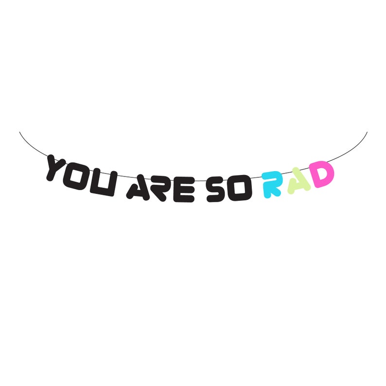 Neon Banner 80/'s Banner You Are So Rad Banner